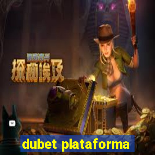 dubet plataforma